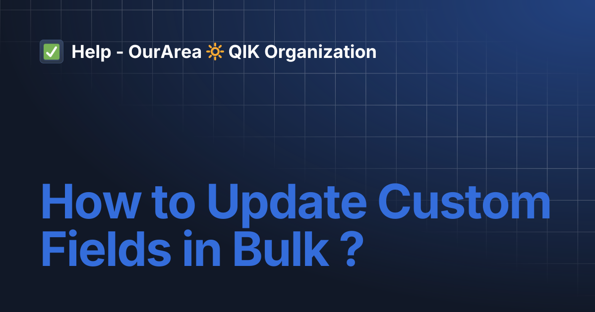 How to Update Custom Fields in Bulk ? | OWA Official WhatsApp ...