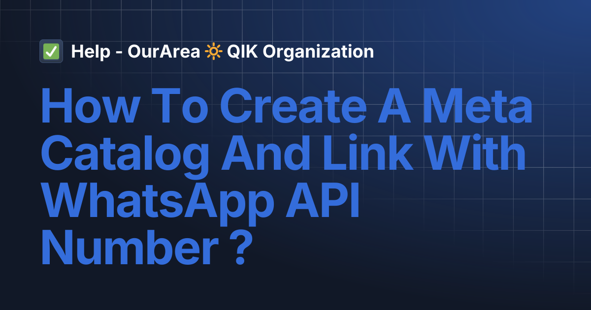 How To Create A Meta Catalog And Link With WhatsApp API Number ? | OWA ...