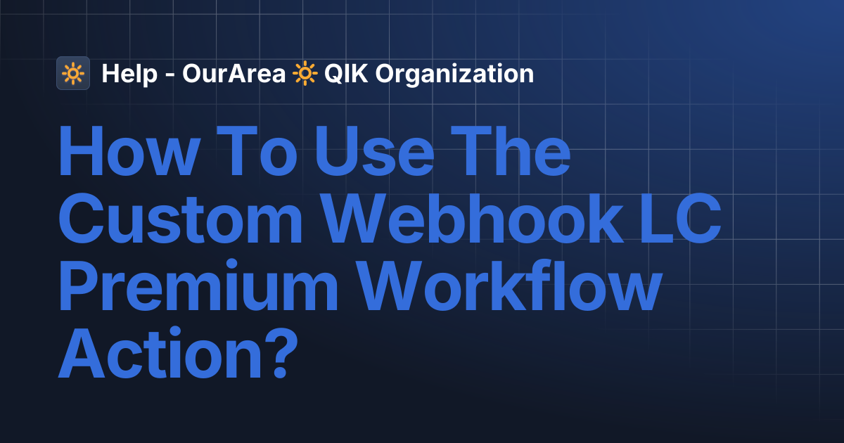 How To Use The Custom Webhook LC Premium Workflow Action? | SS Smart ...