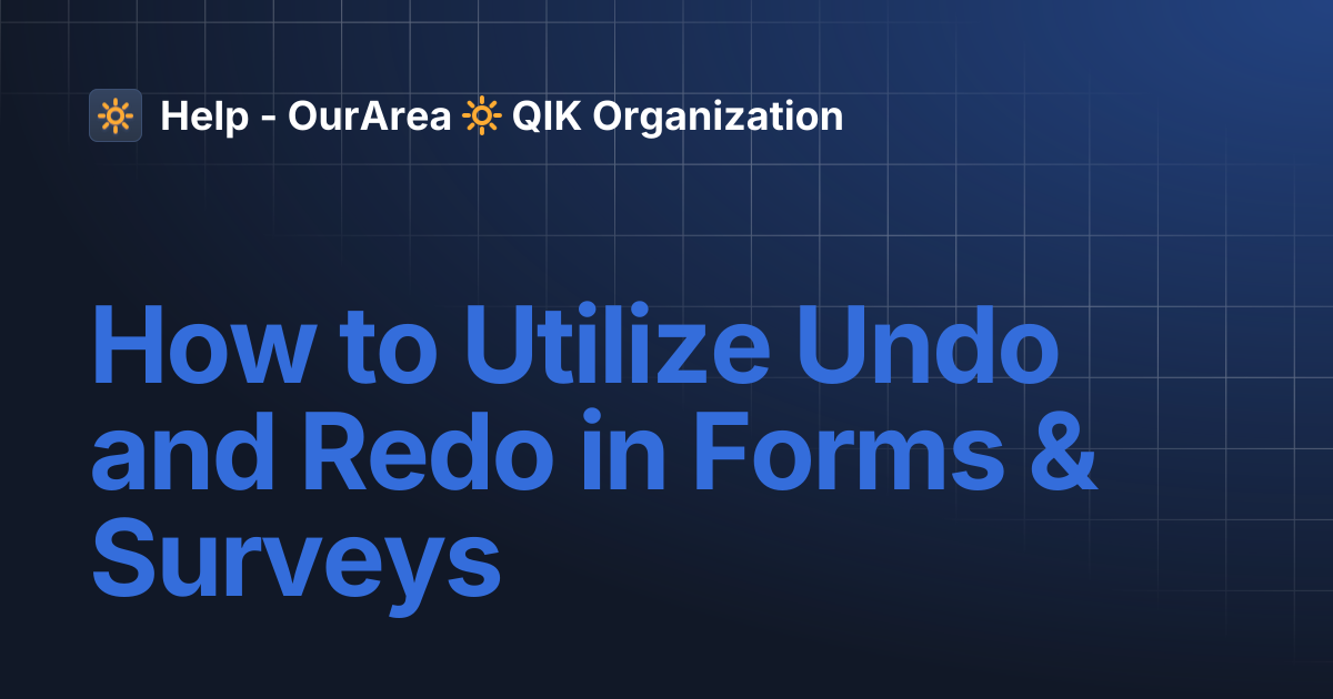 How to Utilize Undo and Redo in Forms & Surveys | SS Smart System ...