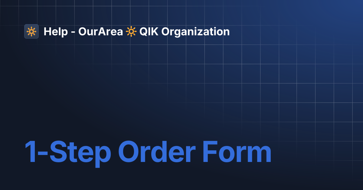 1-Step Order Form | SS Smart System | Help - OurArea 🔆 QIK Organization